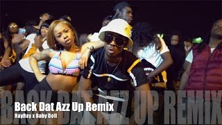 RayRay ft. Baby Doll - Back Dat Azz Up Remix (Music Video)