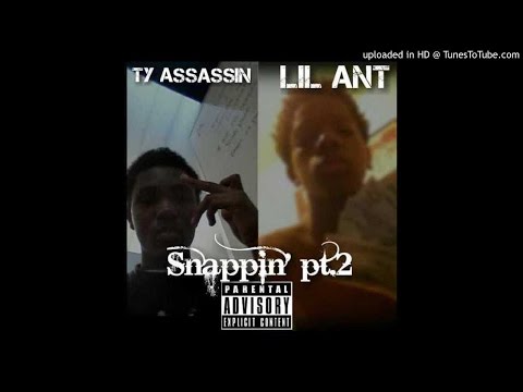 Ty Assassin X AntVerson - snappin' pt.2