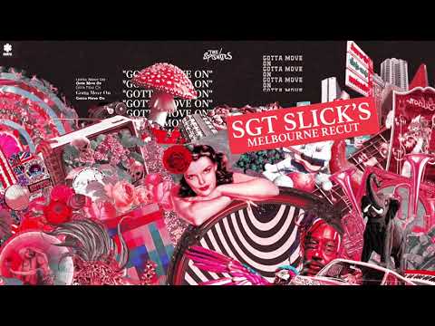 The Sponges - Gotta Move On (Sgt Slick's Melbourne ReCut)