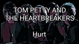 TOM PETTY AND THE HEARTBREAKERS - Hurt (Lyric Video)