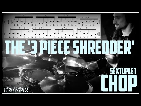 The '3 Piece Shredder' Advanced Sextuplet Chop - TEASER - Nick Bukey