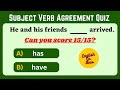 Subject Verb Agreement #1 Can you Pass This Test | Syntax Quiz | English Grammar Quiz