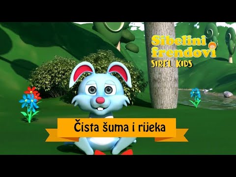 Sibel Kids - Čista šuma i rijeka