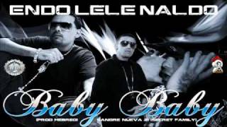 Endo & Lele Ft. Naldo - Baby Baby (Prod. By Hebreo) (Sangre Nueva 2)