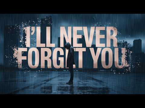I’ll Never Forget You... This Song Is for You 💔😭