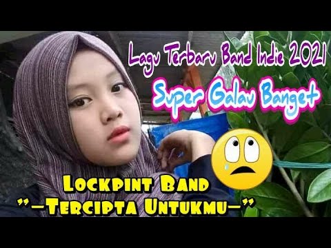 Lockpint Band - Tercipta Untukmu (Band Indie Terbaru)