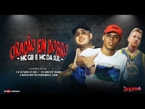 Mc GB e Mc Da Sul - Oração em Dobro [Web-Clipe Oficial] Prod. DJ Rhuivo.