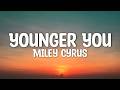 Miley Cyrus - Younger You (Lyrics) From the Hannah Montana 20th Anniversary Special