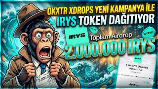 Okxtr XDrops Yeni Kampanya İle IRYS Token Dağıtıyor @TheOKXGlobal @OKX @OKXTurkiye #okx #okxtr #ırys