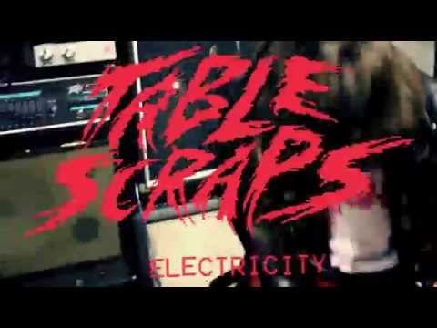 Table Scraps 'Electricity' Official Video
