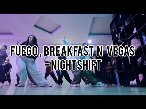 Fuego, Breakfast N Vegas - Nightshift [Clase de Coreo por Rony (STAGE)