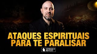 Ataques Espirituais Para Te Paralisar - Luta Espiritual  @ViniciusIracet