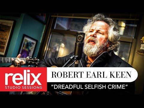 Dreadful Selfish Crime - Robert Earl Keen