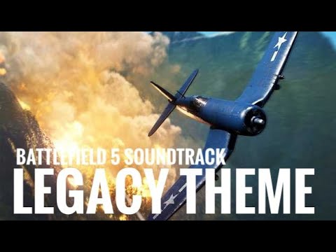 🎵Battlefield 5 Soundtrack🎵 | Legacy Theme
