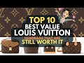 TOP 10 BEST VALUE LOUIS VUITTON HANDBAGS That Are STILL WORTH IT Given CRAZY LV PRICE INCREASES
