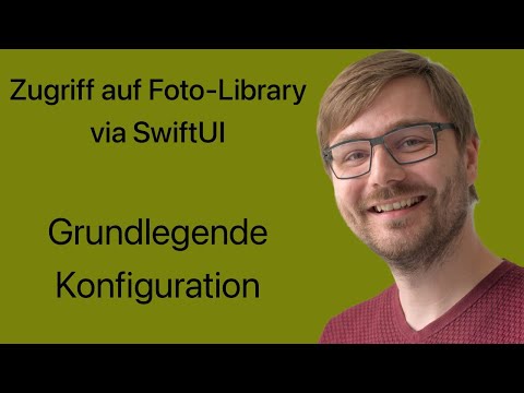 Zugriff auf Foto Library via SwiftUI | #01: Grundlegende Konfiguration