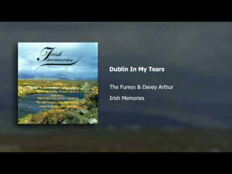 The Fureys & Davey Arthur | Dublin In My Tears