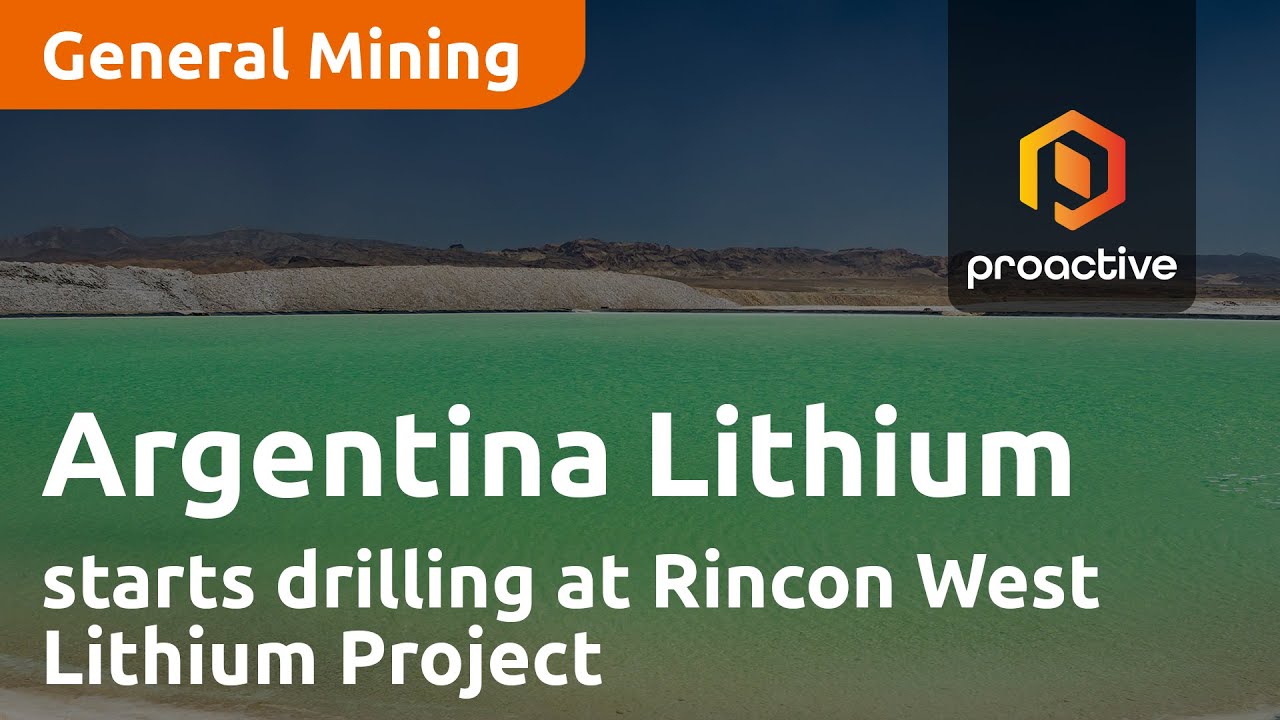 Argentina Lithium announces drilling has started at Rincon West Lithium Project