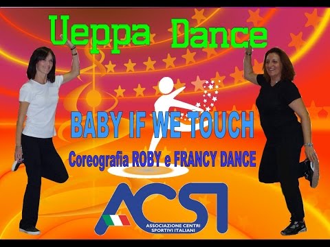 BALLO DI GRUPPO 2016 - BABY IF WE TOUCH