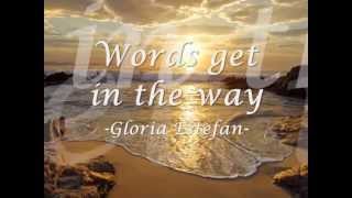 Words get in the way - Gloria Estefan with lyrics