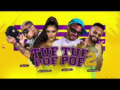 TUF TUF POF POF 2 - MC PR - MC THAIZINHA - MC BABU - BREGA FUNK 2022