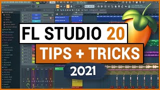 10 FL Studio 20 Tips and Tricks That will TRANSFORM Your Workflow in 2021!