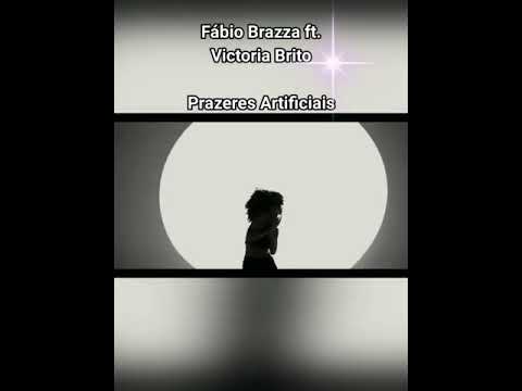 Fábio Brazza ft. Victoria Brito - Prazeres Artificiais