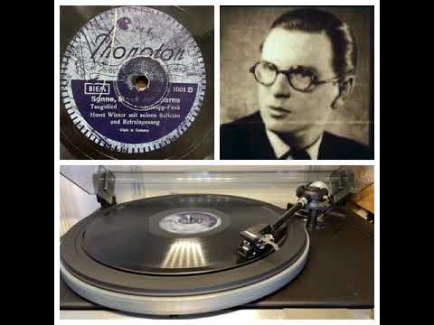 Horst Winter mit seinen Solisten und Refraingesang: Sonne, Mond und Sterne, 1940 (Phonoton 1001 B)