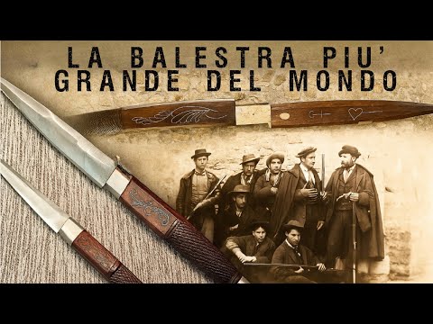 THE LARGEST KNIFE IN THE WORLD: The Avigliano Crossbow (Basilicata)