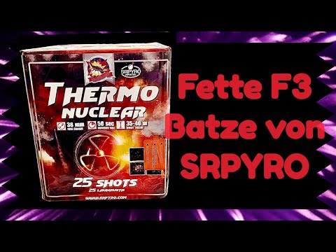 SRPyro - Thermo Nuclear - Fette F3 Batze 🔥💥