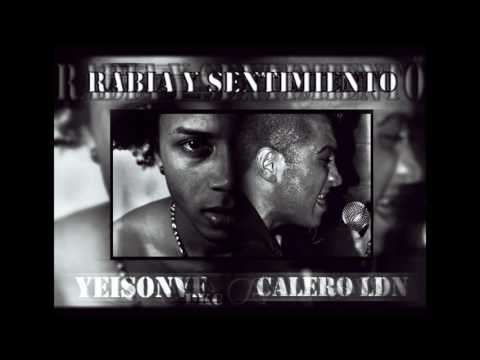 Calero LDN X YeisonVF DKC- Rabia y Sentimiento
