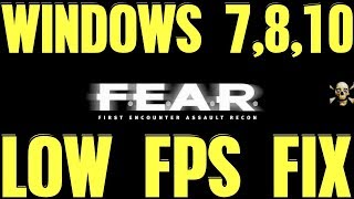 F.E.A.R. Low Frame Rate Issue Fix Guide 2018 For Windows 7,8,10