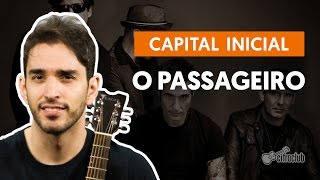 O Passageiro - Capital Inicial (aula de violão completa)