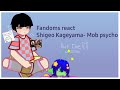 FANDOMS REACT TO SHIGEO KAGEYAMA MOB PSYCHO 100 0 5X SPEED ACTUALLY 15MIN