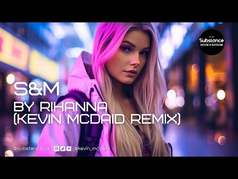 Rihanna - S&M (Kevin McDaid Remix)