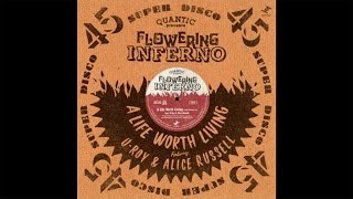 Quantic Presenta Flowering Inferno - 'A Life Worth Living' (Far East Dub)