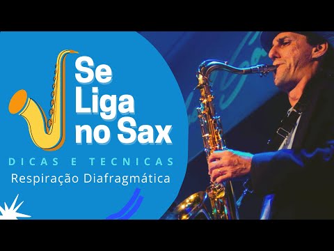 Como respirar para tocar Saxofone "Respiração diafragmática"