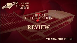 Video thumbnail for Review MIR Pro 3D by Vienna Symphonic Library by Virtual Orchestration