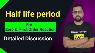 Half life Period | For Zero & First Order Reaction | Chemical kinetics
