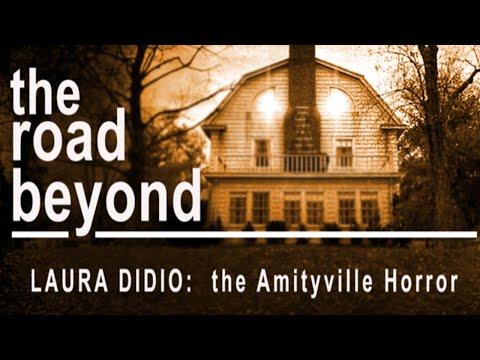 The Road Beyond #24 - Laura Didio - The Amityville Horror