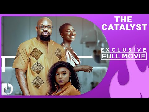 The Catalyst - Exclusive Blockbuster Nollywood Passion Movie Full 2023