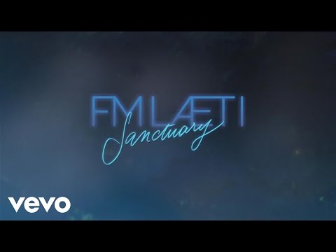 FM LAETI - Sanctuary (Audio)