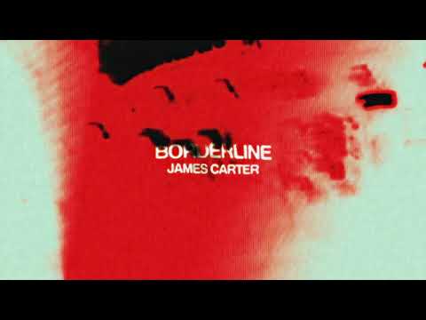 James Carter - Borderline