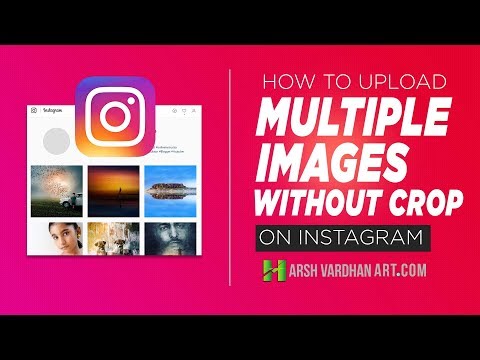 Instagram Multiple Photos without Cropping How to Upload Multiple Images on Instagram in Full Size o