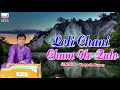 Loli Chani Chum No Zalo Kashmiri Official Song 2019 Yaqoob Buran Moun Modanwar Kashmir Valley