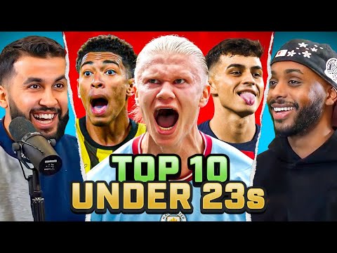 DEBATE: Our TOP 10 BEST U23 FOOTBALLERS Ft Bellingham, Saka, Haaland