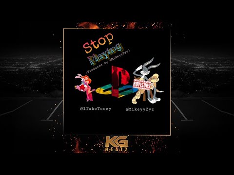 1TakeTeeZy x Mikeyy 2yz - Stop Playing [Prod. By Mikeyy 2yz] [New 2018]