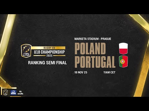 POLAND v PORTUGAL - RUGBY EUROPE U18 CHAMPIONSHIP 2025 - RANKING SEMI FINALS