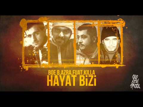 Boe B, Azra, Fuat, Killa - Hayat Bizi