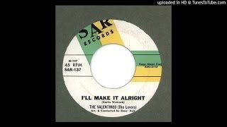 Valentinos, The - I'll Make It Alright - 1963